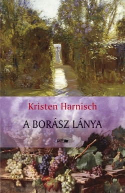 Kristen Harnisch: A borász lánya