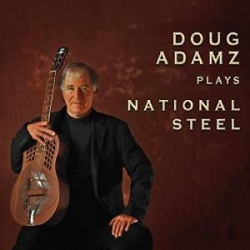 Doug Adamz: National Steel (CD)