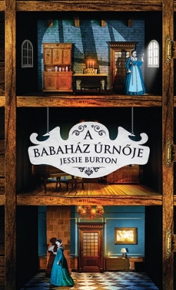 Jessie Burton: A babaház úrnője