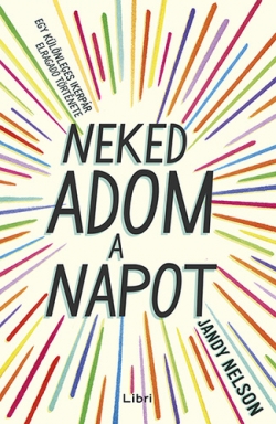 Jandy Nelson: Neked adom a Napot!