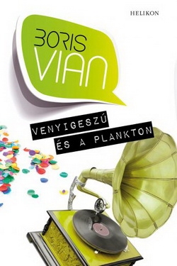 Boris Vian: Venyigeszú és a plankton