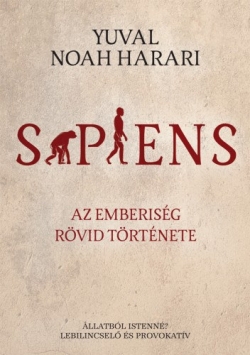 Yuval Noah Harari: Sapiens – Az emberiség rövid története 