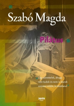 Szabó Magda: Pilátus