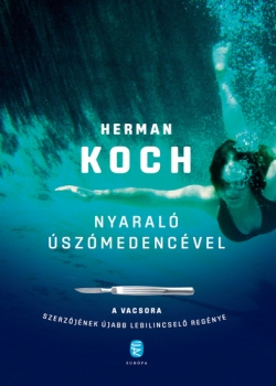 Herman Koch: Nyaraló úszómedencével