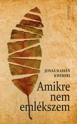 Jonas Hassen Khemiri: Amikre nem emlékszem