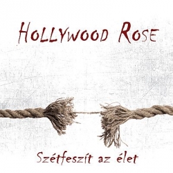 Hollywood Rose: Szétfeszít Az Élet (CD)