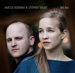 Harcsa Veronika - Gyémánt Bálint: Tell Her (CD)