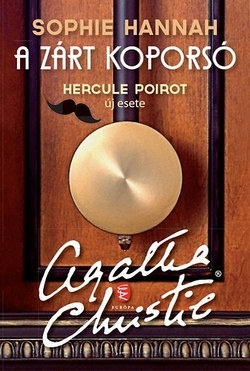 Sophie Hannah: A zárt koporsó - Hercule Poirot új esete