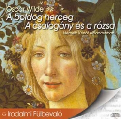 Oscar Wilde: A boldog herceg / A csalogány és a rózsa (hangoskönyv)