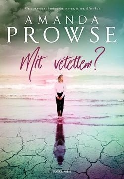 Beleolvasó - Amanda Prowse: Mit vétettem?