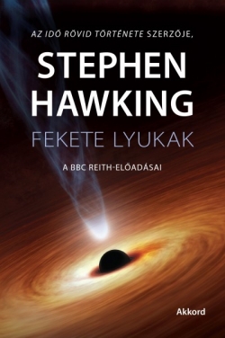 Stephen Hawking: Fekete lyukak – A BBC Reith-előadásai