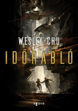 Wesley Chu: Időrabló