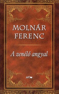 Molnár Ferenc: A zenélő angyal