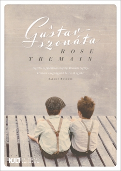 Rose Tremain: A Gustav-szonáta