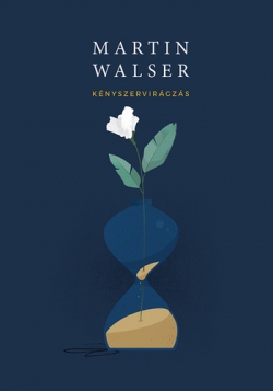 Martin Walser: Kényszervirágzás