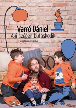 Varró Dániel: Aki szépen butáskodik
