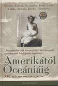 Amerikától Óceániáig (XIX. századi magyar utazók)