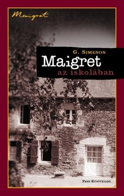 Georges Simenon: Maigret az iskolában