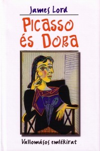 James Lord: Picasso és Dora