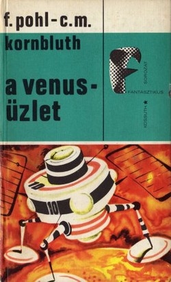 Frederik Pohl – C. M. Kornbluth: A Venus-üzlet