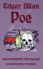 Edgar Allan Poe: Meghökkentő történetek / Unexpected Stories