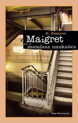 Georges Simenon: Maigret és a mamlasz unokaöcs