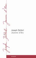 Joseph Delteil: Jeanne d’Arc