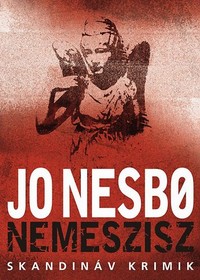 Részlet Jo Nesbo: Nemeszisz című könyvéből