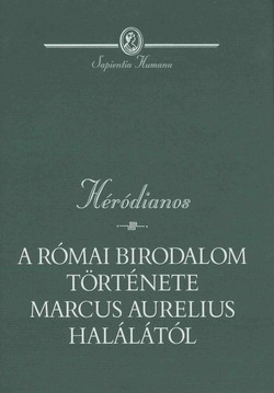 Héródianos: A Római Birodalom története Marcus Aurelius halálától