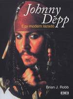 Brian J. Robb: Johnny Depp – Egy modern lázadó