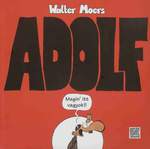 Walter Moers: Adolf – Megin’ itt vagyok!!