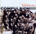 Andrew Hill: Compulsion (CD)