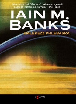 Iain M. Banks: Emlékezz Phlebasra