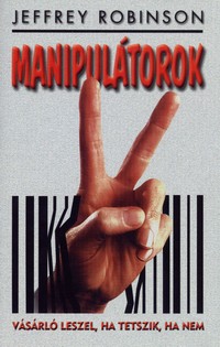 Jeffrey Robinson: Manipulátorok