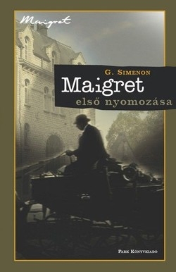 Georges Simenon: Maigret első nyomozása