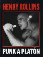 Henry Rollins: Punk a platón