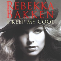 Rebekka Bakken: I Keep My Cool (CD)