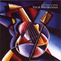 Al Di Meola & Friends: Vocal Rendezvous (CD)