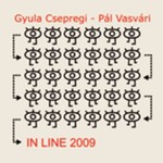 Csepregi Gyula - Vasvári Pál: In Line 2009 (CD)