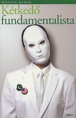 Mohsin Hamid: Kétkedő fundamentalista