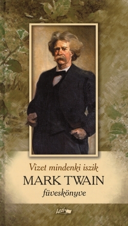 Mark Twain füveskönyve (Vizet mindenki iszik)