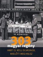 303 magyar regény amit el kell olvasnod, mielőtt meghalsz