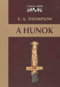 E. A. Thompson: A hunok