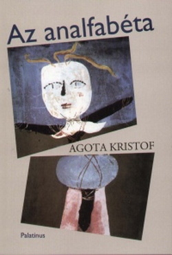 Agota Kristof: Az analfabéta