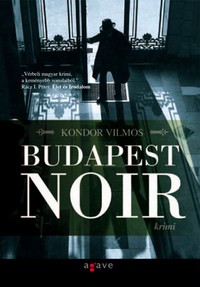 Részlet Kondor Vilmos: Budapest Noir című könyvéből