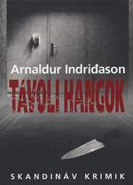 Részlet Arnaldur Indriðason: Távoli hangok című könyvéből