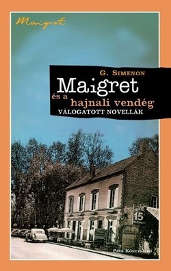 Georges Simenon: Maigret és a hajnali vendég