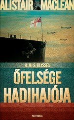 Alistair Maclean: H.M.S. Ulysses – Őfelsége hadihajója