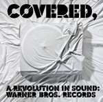 Covered, A Revolution In Sound: Warner Bros. Records (CD)