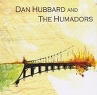 Dan Hubbard and The Humadors (CD)
